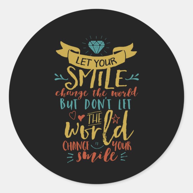 Inspiration Zitat Ließ unser Lächeln verändern die Runder Aufkleber (Vorderseite)