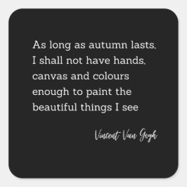 Inspiration Zitat Vincent Van Gogh Herbst Quadratischer Aufkleber