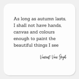 Inspiration Zitat Vincent Van Gogh Herbst Quadratischer Aufkleber