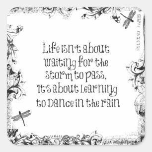 Inspiration zum Tanzen bei Regen Zitat Quadratischer Aufkleber