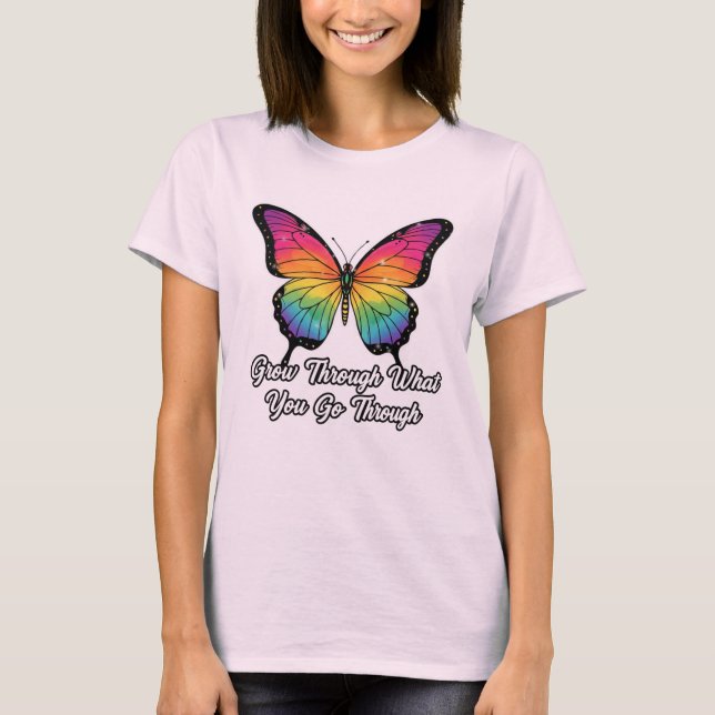 Inspirational Butterfly Quote Grow Through It Wome T-Shirt (Vorderseite)