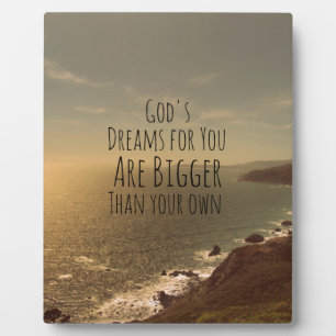 Inspirational Christian Quote God's Dreams for You Fotoplatte