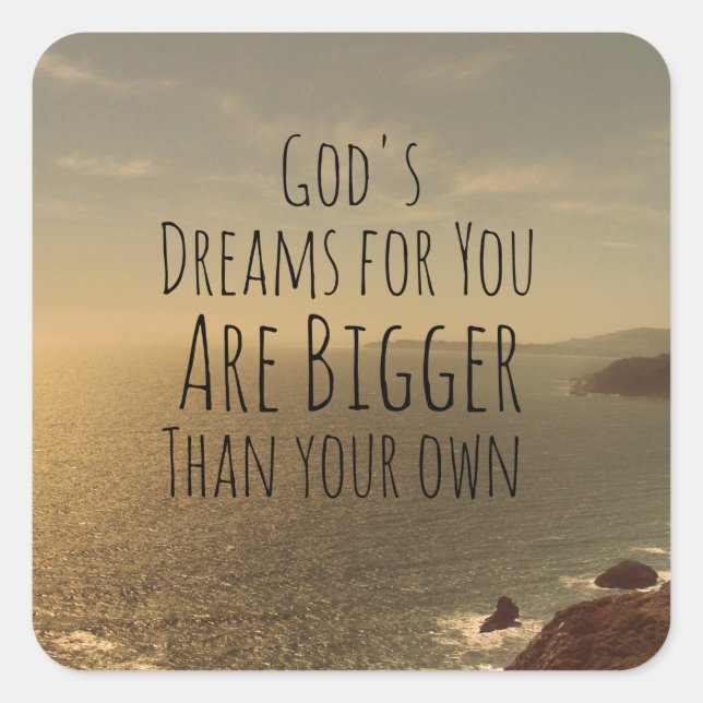 Inspirational Christian Quote God's Dreams for You Quadratischer Aufkleber (Vorderseite)