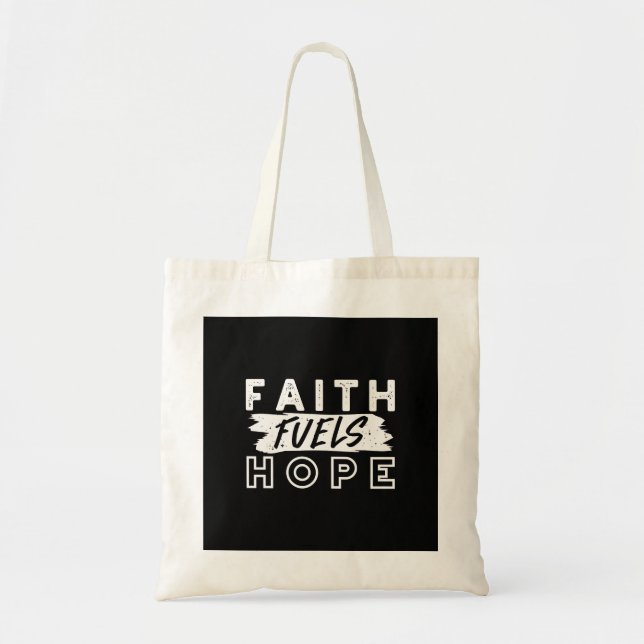 Inspirational Faith Quote – Faith Fuels Hope Tragetasche (Vorne)