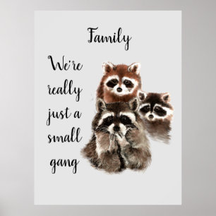 Inspirational Family Quote Fun Raccoon Animals Poster