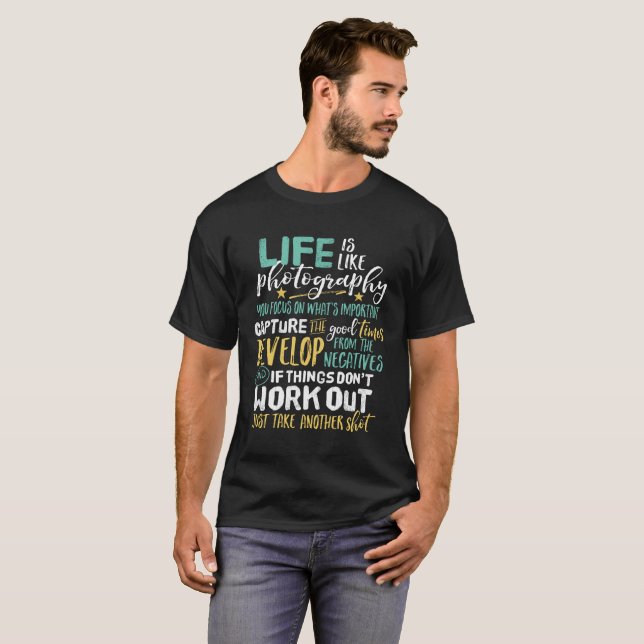 Inspirational Fotogray Life Quote Fotograf T-Shirt (Vorne ganz)