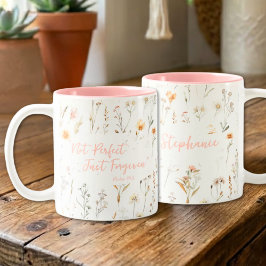 Inspirational Not Perfect Wildflowers Faith Zweifarbige Tasse