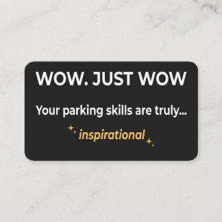 Inspirational Parking Skills Sarcastic Bad Parking Visitenkarte