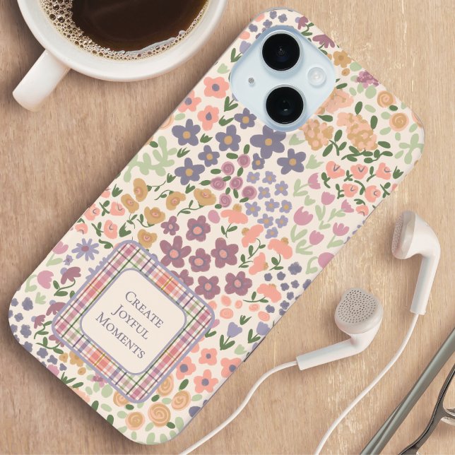Inspirational Patchwork Floral & Plaid Phone Case (Create Joyful Moments Phone Case – Personalized Inspirational Quote – Custom Floral Design)
