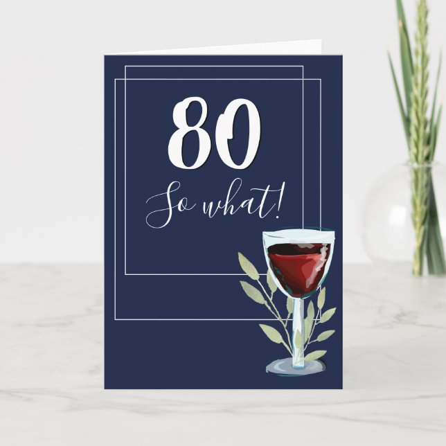 Inspirational Red Wine Navy Blue 80. Geburtstag Karte (Vorderseite)