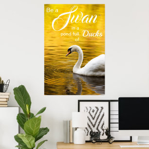 Inspirational Sei ein Swan-Abschluss-Geschenk Poster