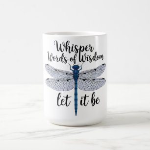 Inspirationsflüsternde Worte der Weisheit Kaffeetasse