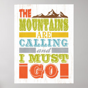 Inspirationskunst - Die Berge rufen Poster
