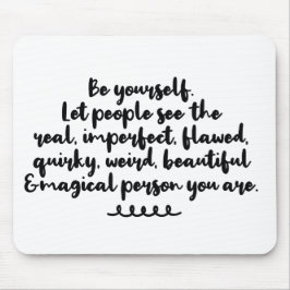 Inspirationskunst seien Sie selbst Kurze Zitate Mousepad