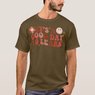 Inspirationslehrer Es ist ein guter Tag, Lehre zu T-Shirt