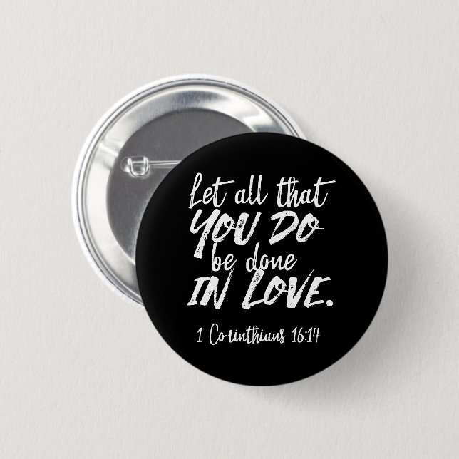 Inspirationsskriptur der Liebe - 1 Korinther 16:14 Button (Vorne & Hinten)