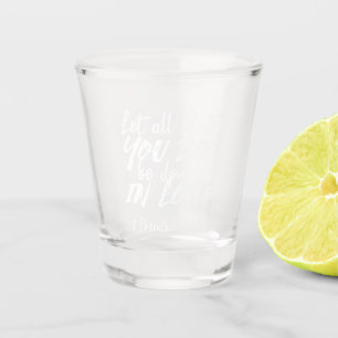Inspirationsskriptur der Liebe - 1 Korinther 16:14 Schnapsglas