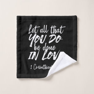 Inspirationsskriptur der Liebe - 1 Korinther 16:14 Waschlappen