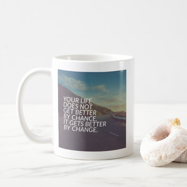 Inspirationsworte - Das Leben wird durch Veränderu Kaffeetasse (Mit Donut)
