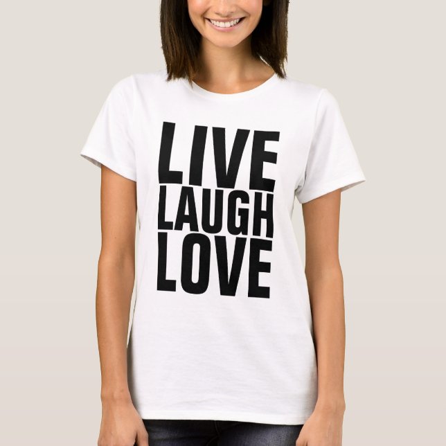Inspirationsziffern, T - Shirt, LIVE LAUGH LIEBE T-Shirt (Vorderseite)