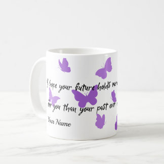 Inspirative Butterfly-Zukunftszitat-Geschenktasse Kaffeetasse