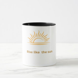 Inspirative Kaffeetasse 'Rise Like the Sun'