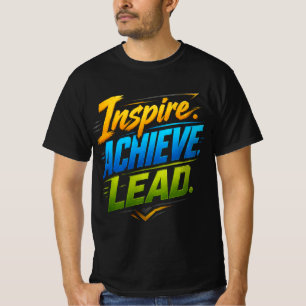 Inspire Achieve Lead. – Motivierende Typografie T-Shirt