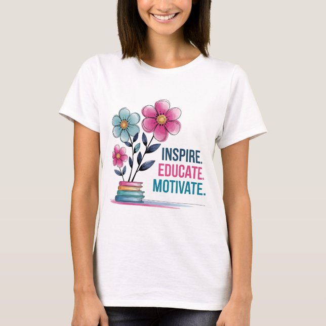 Inspirier Educate Motivate Shirt | Lehrerin Boho T (Vorderseite)