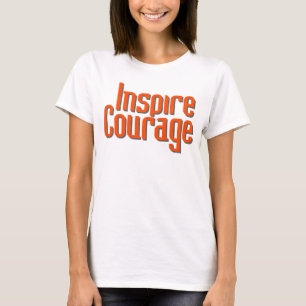 Inspirieren Sie Mut T-Shirt