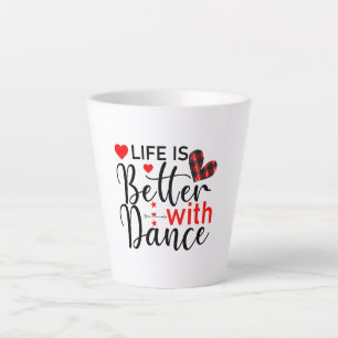 Inspirierend "Das Leben ist besser mit Tanz" Milchtasse
