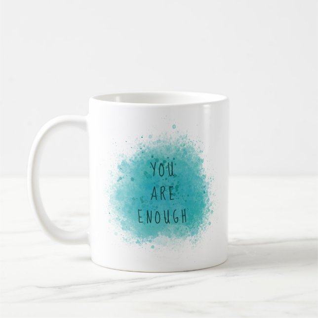 Inspirierend, dass Sie genug einfache Affirmations Kaffeetasse (Links)