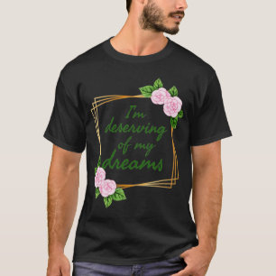 Inspirierend Design für starke Menschen, die Träum T-Shirt