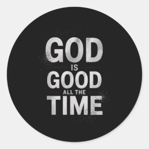Inspirierend Gott ist gut die ganze Zeit Sagen Fai Runder Aufkleber