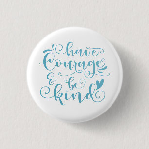 Inspirierend haben Mut und sind nett Schaltfläc Button