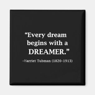 Inspirierend Harriet Tubman Zitat Jeder Traum Magnet