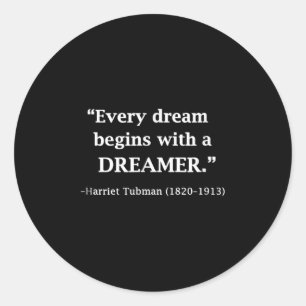 Inspirierend Harriet Tubman Zitat Jeder Traum Runder Aufkleber