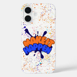 Inspirierend "Mach es geschehen" Farbige Mal-Sprit iPhone 16 Hülle