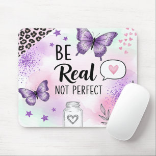 Inspirierend Sei Echt, Nicht Perfekt Mousepad
