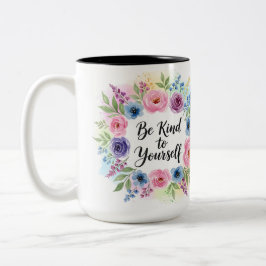 Inspirierend Sei freundlich zu dir selbst Floral Zweifarbige Tasse