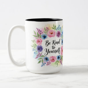 Inspirierend Sei freundlich zu dir selbst Floral  Zweifarbige Tasse