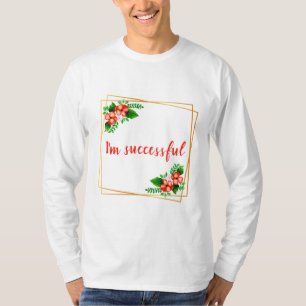 inspirierende Bekenntnisse zur Arbeit T-Shirt