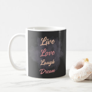 Inspirierende Lebe Liebe Lache Träume Typografie Kaffeetasse