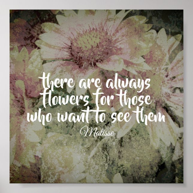 inspirierende Matisse Zitat Poster Blume (Vorne)