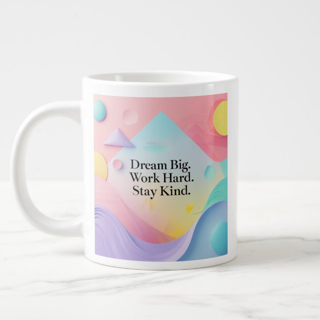 Inspirierende Tasse – "Träume groß. Arbeite hart.  (Links)