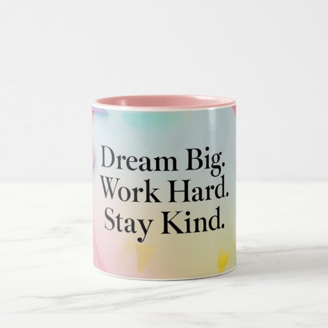 Inspirierende Tasse – "Träume groß. Arbeite hart.  (Mittel)
