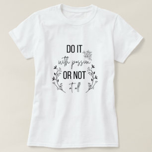 inspirierende Zitate, Motivation T-Shirt