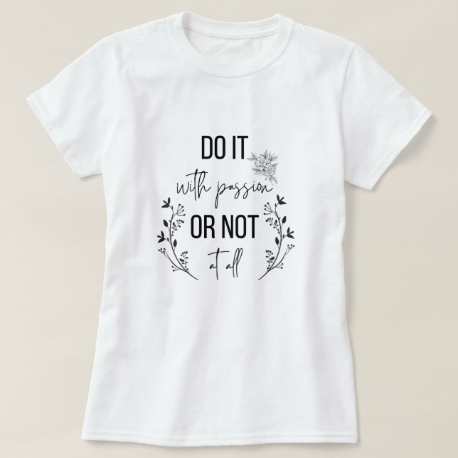 inspirierende Zitate, Motivation T-Shirt (Design vorne)