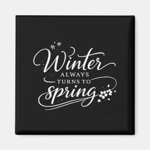 Inspirierende Zitate Winter Veränderungen im Frühl Magnet