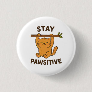 Inspirierender "Bleib paw-sitiv"-Zitatdruck Button