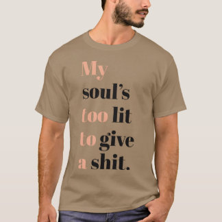 inspirierender lustiger Spruch T-Shirt